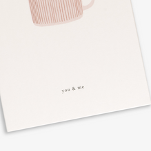 Load image into Gallery viewer, Card Cup (you &amp; me)
